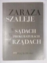 Zaraza szaleje w sądach, w prokuraturach... Jan Piątkowsk