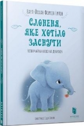 Słoniątko, które chciało spać w. ukraińska - Karl-Johan Forsen Erlin
