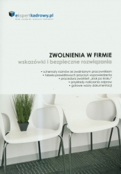 Zwolnienia w firmie. Wskazówki i bezpieczne rozwiązania