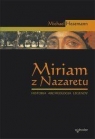 Miriam z Nazaretu Historia archeologia legendy (Uszkodzona okładka) Hesemann Michael