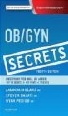 Ob/Gyn Secrets Ryan Pedigo, Steven Dalati, Amanda Mularz