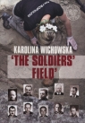 The soldiers field The excavation and identification of comumunist terror Karolina Wichowska