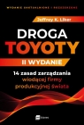  Droga Toyoty.14 zasad zarządzania wiodącej firmy produkcyjnej świata