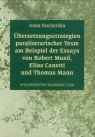 Ubersetzungsstrategien paraliteranscher Texte am Beispiel der Essays von Robert Kucharska Anna