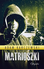 Matrioszki - Karczewski Adam