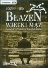 Błazen wielki mąż Opowieść o Tadeuszu Boyu-Żeleńskim
	 (Audiobook) Józef Hen