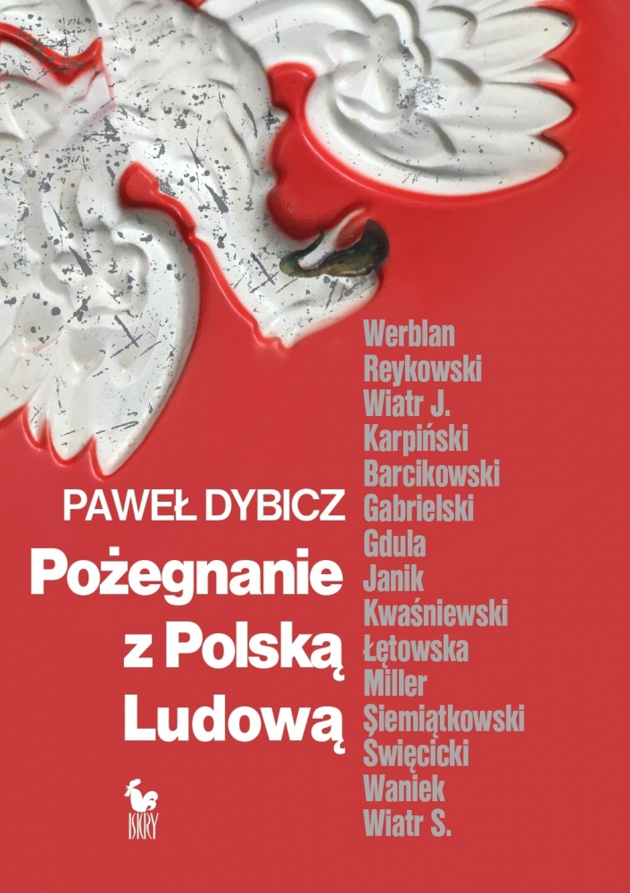 Pożegnanie z Polską Ludową. Rozmowy o schyłku PRL i narodzinach III RP