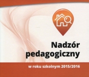 Nadzór pedagogiczny w roku szkolnym 2015/2016 - <br />
