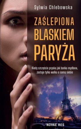 Zaślepiona blaskiem Paryża - Sylwia Chlebowska