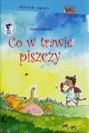 Co w trawie piszczy (dodruk 2014) - Paweł Wakuła
