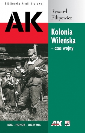 Kolonia Wileńska czas wojny - Filipowicz Ryszard