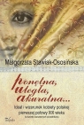 Ponętna uległa akuratna ... Ideał i wizerunek kobiety polskiej Małgorzata Stawiak-Ososińska