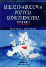 Międzynarodowa pozycja konkurencyjna Polski Ślusarczyk Bogusław L.