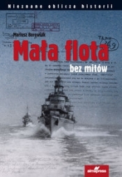 Mała flota bez mitów - Borowiak Mariusz