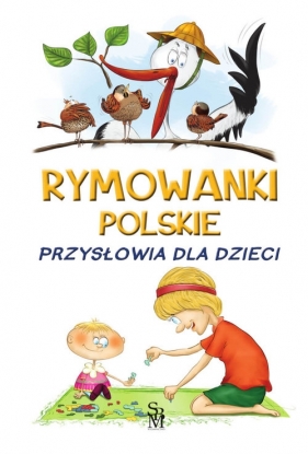 Rymowanki polskie Przysłowia dla dzieci - Dorota Strzemińska-Więckowiak