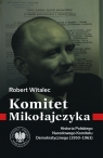 Komitet Mikołajczyka dr Robert Witalec