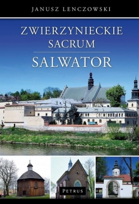 Zwierzynieckie sacrum. Sawlator - Lenczowski Janusz 