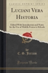 Luciani Vera Historia Edited With Introduction and Notes for the Use of Jerram C. S.