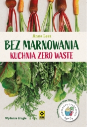 Bez marnowania. Kuchnia zero waste - Anna Lena Lesz