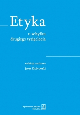 Etyka u schyłku drugiego tysiąclecia