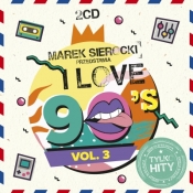 Marek Sierocki Przedstawia: I Love 90's vol. 3 (2 CD)