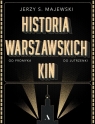 Historia warszawskich kin Majewski Jerzy S.