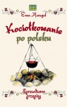 Kociołkowanie po polsku. Sprawdzone przepisy Ewa Hangel