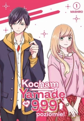 Kocham Yamadę na 999 poziomie! #1 - Mashiro