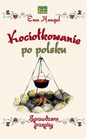 Kociołkowanie po polsku. Sprawdzone przepisy