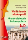 Wielki słownik włosko-polsko A-D Grande dizionario italiano-polacco. A-D Mieszko A. Kardyni