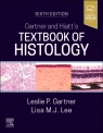 Gartner and Hiatt's Textbook of Histology Leslie P. Gartner, Lisa M.J. Lee