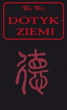 Dotyk ziemi - Wei Wu