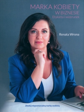 Marka kobiety w biznesie - Wrona Renata