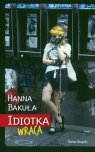 Idiotka wraca Bakuła Hanna