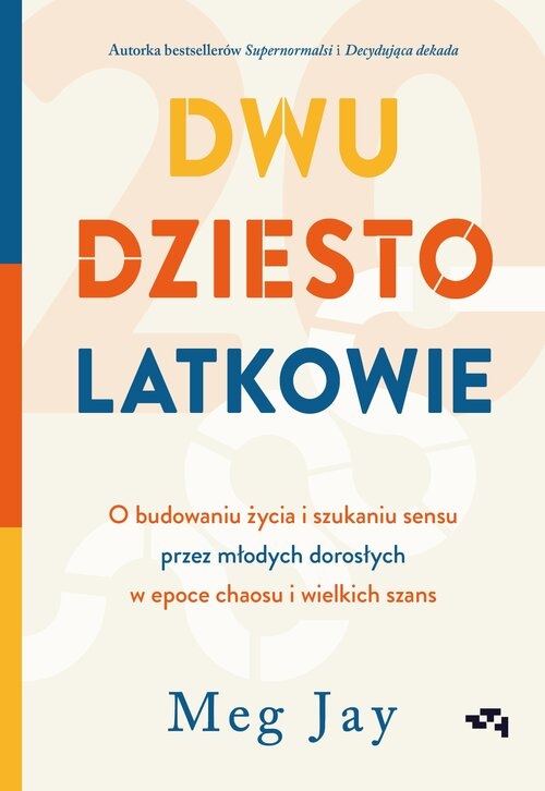 <img src='https://webimage.pl/pics/229/0/d92412B.jpg' style='height:440px' /> Dwudziestolatkowie. O budowaniu życia i szukaniu sensu przez młodych dorosłych w epoce chaosu i wiel