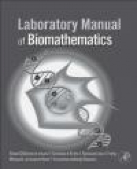 Laboratory Manual of Biomathematics Raina Stefanova Robeva, James R. Kirkwood,  Robeva