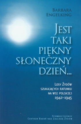 Jest taki piękny słoneczny dzień - Barbara Engelking