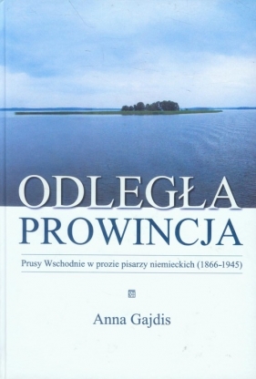 Odległa prowincja - Gajdis Anna<br />