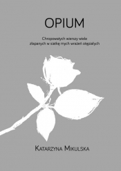 Opium - Katarzyna Mikulska