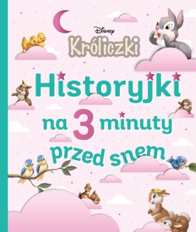 Historyjki na 3 minuty przed snem. Disney Króliczki - Emmanuelle Caussé