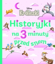 Historyjki na 3 minuty przed snem. Disney Króliczki