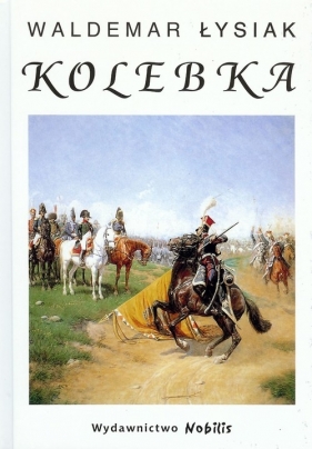 Kolebka - Waldemar Łysiak