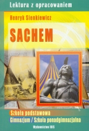 Sachem z opracowaniem - Henryk Sienkiewicz