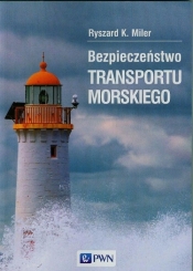 Bezpieczeństwo transportu morskiego - Ryszard K. Miler