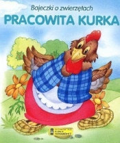Pracowita kurka - Stefaniak Anna, Stefaniak Lech
