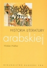 Historia literatury arabskiej Wiebke Walther, Agnieszka Gadzała