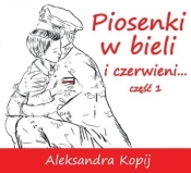 Piosenki w bieli i czerwieni... cz.1 CD - Praca zbiorowa