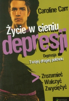 Życie w cieniu depresji - Carr Caroline