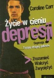 Życie w cieniu depresji