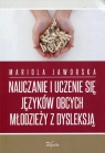 Nauczanie i uczenie się języków obcych młodzieży z dysleksją